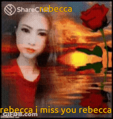 A Picture Of A Woman With The Words Rebecca I Miss You Rebecca At The Bottom GIF