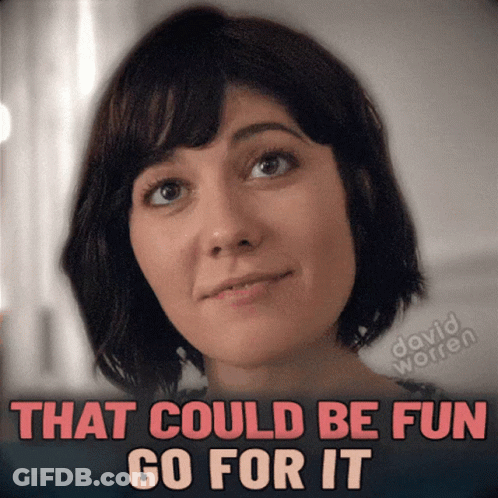 Woman With Words That Could Be Fun Go For It GIF