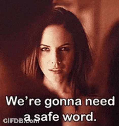 A Picture Of A Woman With The Words We 'Re Gonna Need A Safe Word Below Her GIF