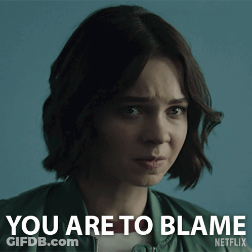 Woman Saying You Are To Blame GIF