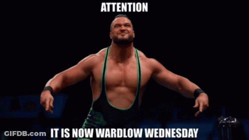 A Picture Of A Wrestler With The Words Attention It Is Now Wardlow Wednesday Below Him GIF