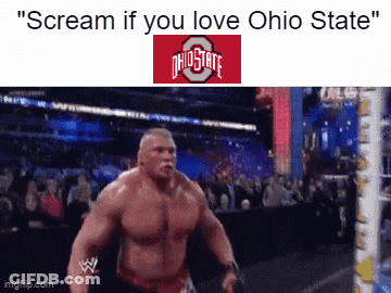 A Picture Of A Wrestler With The Words " Scream If You Love Ohio State " At The Top GIF