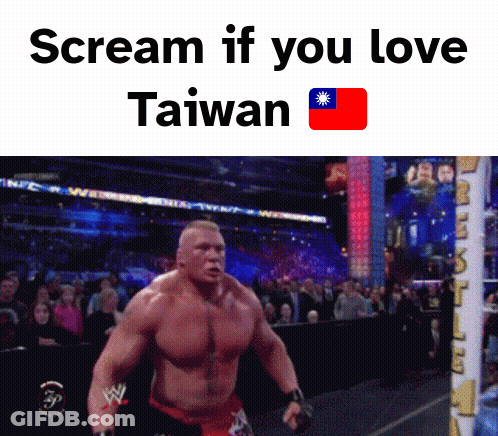 A Picture Of A Wrestler With The Words Scream If You Love Taiwan On The Bottom GIF