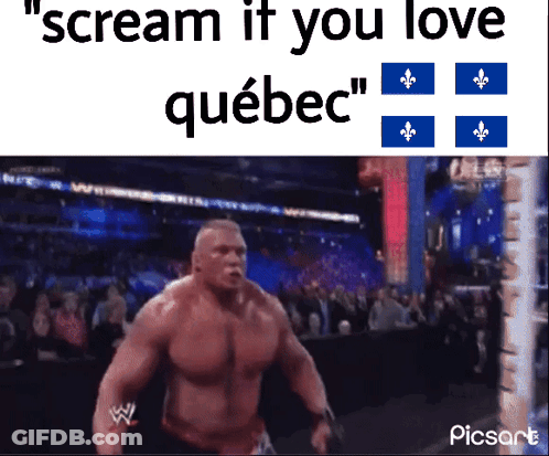 A Picture Of A Wrestler With The Words " Scream It You Love Quebec " On It GIF