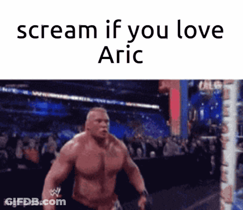 A Picture Of A Wrestling Match With The Words Scream If You Love Aric GIF