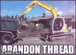 A Picture Of A Yellow Excavator With The Words Abandon Thread Underneath It GIF