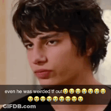 A Picture Of A Young Man With The Caption Even He Was Weirded Tf Out GIF