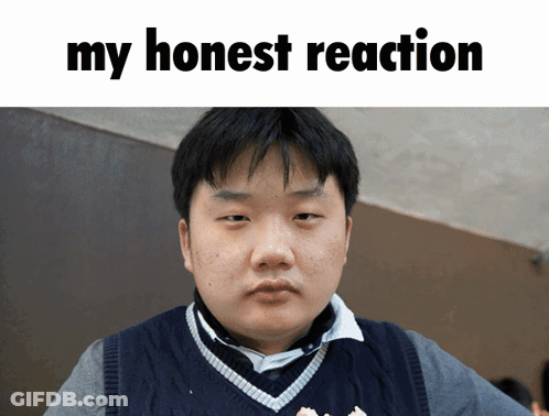 A Picture Of A Young Man With The Words My Honest Reaction Above Him GIF