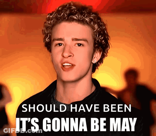 A Picture Of A Young Man With The Words Should Have Been It 'S Gonna Be May GIF