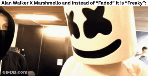 A Picture Of Alan Walker X Marshmello And Instead Of Faded It Is Freaky GIF