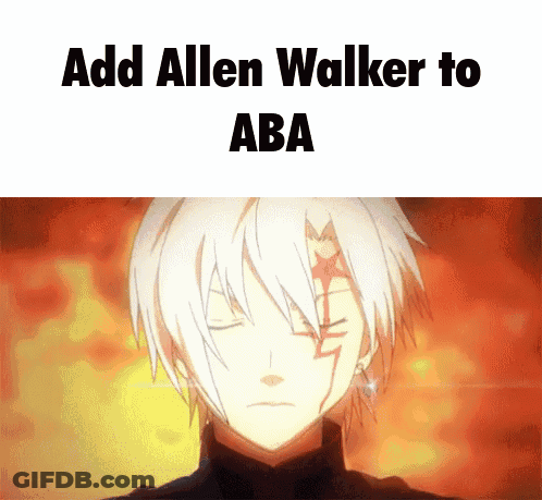 A Picture Of Allen Walker With The Words Add Allen Walker To Aba On The Bottom GIF