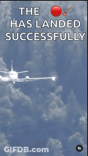 A Picture Of An Airplane With The Words " The Has Landed Successfully " Below It GIF
