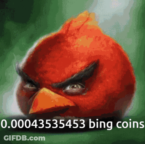 A Picture Of An Angry Bird With The Words " 0.000435335453 Bing Coins " Underneath It GIF