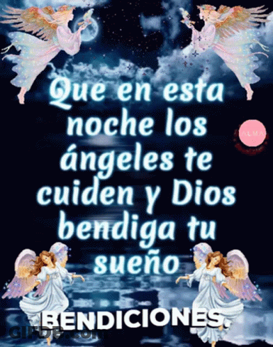 A Picture Of Angels With The Words Que En Esta Noche Los Angeles Te Cuiden Y Dios Bendiga Tu Sueño GIF