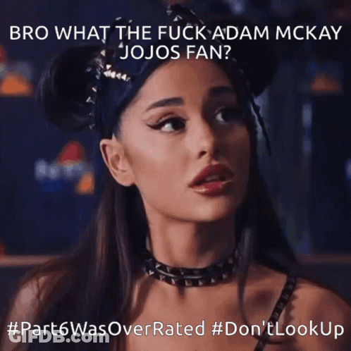 A Picture Of Ariana Grande With The Caption " Bro What The Fuck Adam Mckay Jojo 'S Fan " GIF