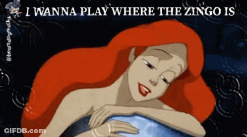 A Picture Of Ariel From The Little Mermaid With The Words I Wanna Play Where The Zingo Is GIF