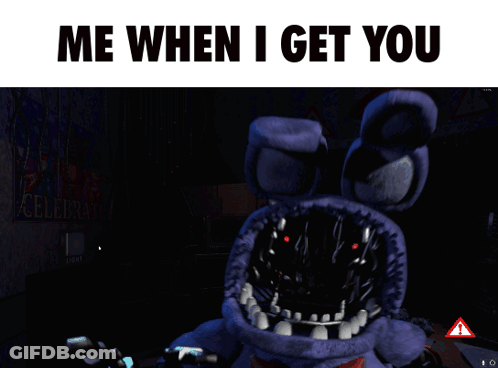 A Picture Of Bonnie From Five Nights At Freddy 'S With The Words Me When I Get You GIF