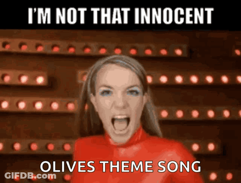 A Picture Of Britney Spears With The Words I 'M Not That Innocent Olives Theme Song Above Her GIF