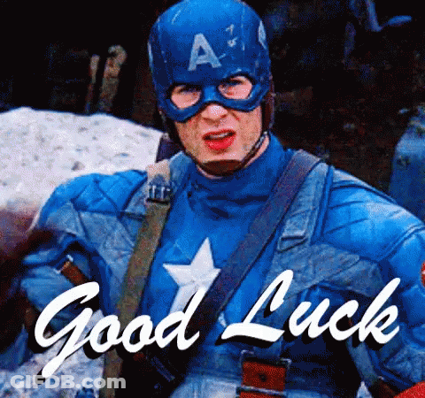 A Picture Of Captain America With The Words " Good Luck " On The Bottom GIF