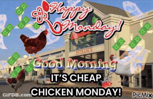 A Picture Of Chickens And Money That Says Happy Monday GIF