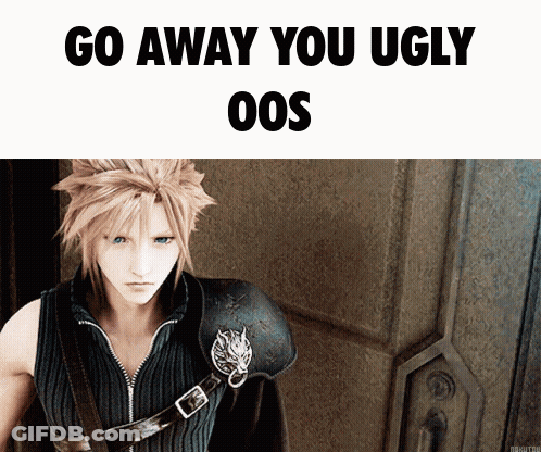A Picture Of Cloud Strife With The Words Go Away You Ugly Oos Below Him GIF