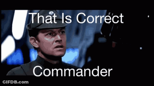 A Picture Of Darth Vader And A Man With The Words That Is Correct Commander On The Bottom GIF