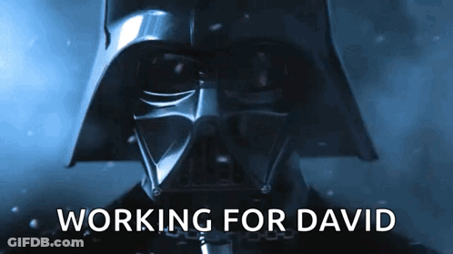 A Picture Of Darth Vader With The Words " Working For David " Underneath Him GIF