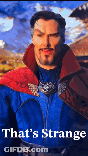 A Picture Of Doctor Strange With The Words That 'S Strange On The Bottom GIF