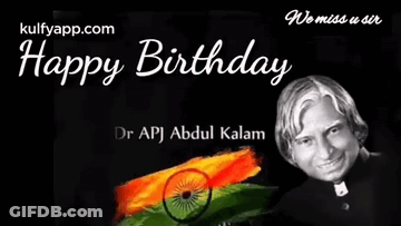 A Picture Of Dr. Apj Abdul Kalam With The Words Happy Birthday GIF
