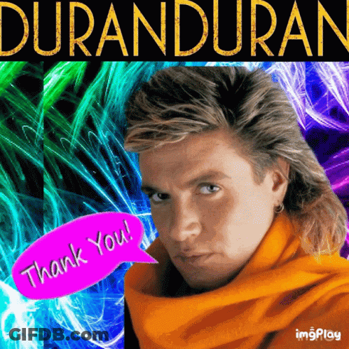 A Picture Of Duran Duran With A Speech Bubble Saying Thank You GIF