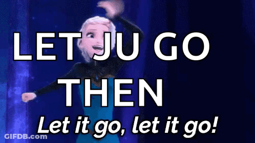 A Picture Of Elsa From Frozen Dancing With The Words Let Ju Go Then Let It Go Let It Go ! GIF