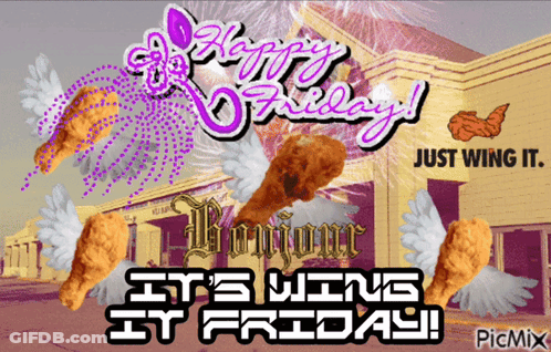 A Picture Of Fried Chicken Wings With The Words Happy Friday Just Wing It GIF