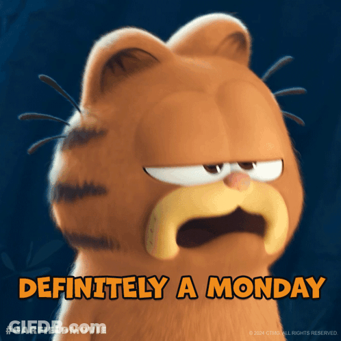 A Picture Of Garfield From The Garfield Movie With The Caption " Definitely A Monday " GIF