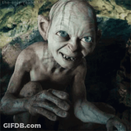 A Picture Of Gollum From The Lord Of The Rings With A Caption That Says The Only Real Thing GIF