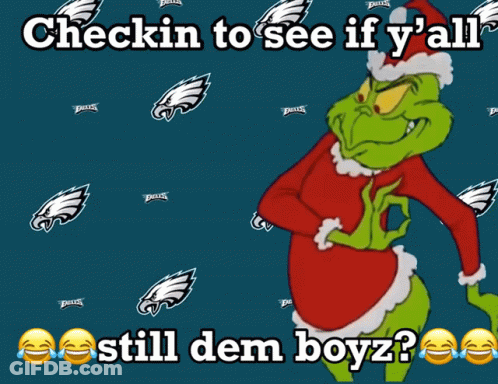 A Picture Of Grinch With The Words Checkin To See If Y 'All Still Dem Boyz On The Bottom GIF