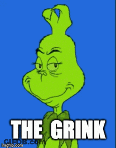 A Picture Of Grinch With The Words The Grink Written On It GIF
