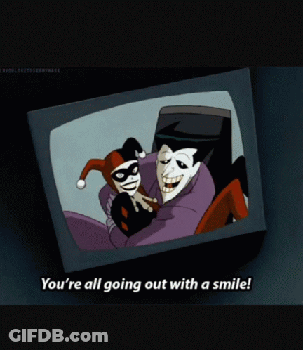 A Picture Of Harley Quinn And The Joker On A TV Screen With The Caption " You 'Re All Going Out With A Smile " GIF