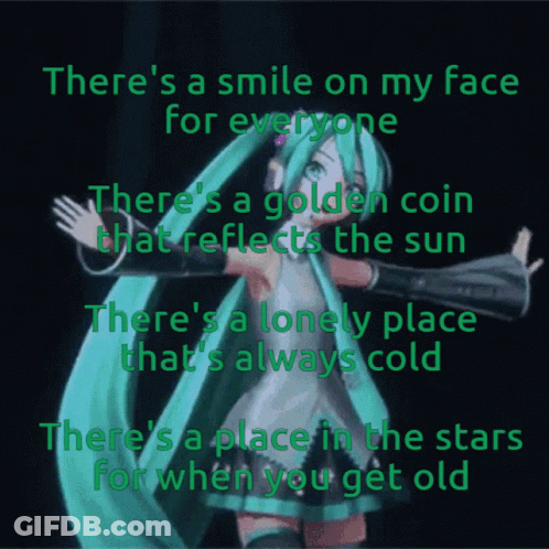 A Picture Of Hatsune Miku With The Words " There 'S A Smile On My Face " GIF
