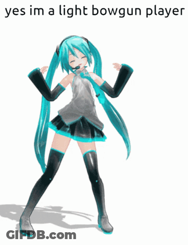 A Picture Of Hatsune Miku With The Words Yes Im A Light Bowgun Player Below Her GIF