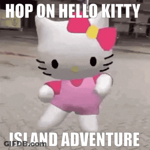 A Picture Of Hello Kitty With The Words Hop On Hello Kitty Island Adventure Below Her GIF