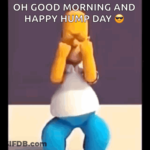 A Picture Of Homer Simpson With The Words " Oh Good Morning And Happy Hump Day " GIF