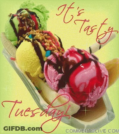 A Picture Of Ice Cream With The Words " It 'S Tasty Tuesday " On The Bottom GIF