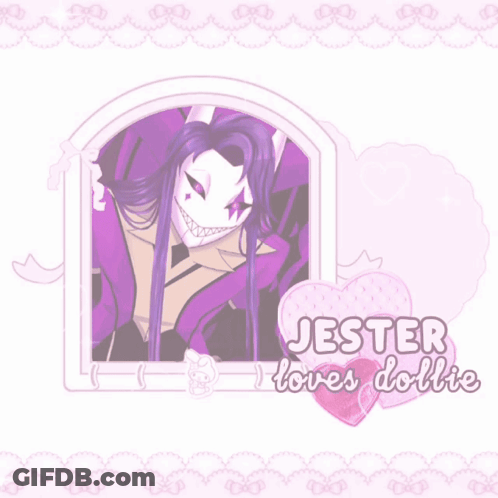 A Picture Of Jester With The Words Jester Loves Dollies GIF