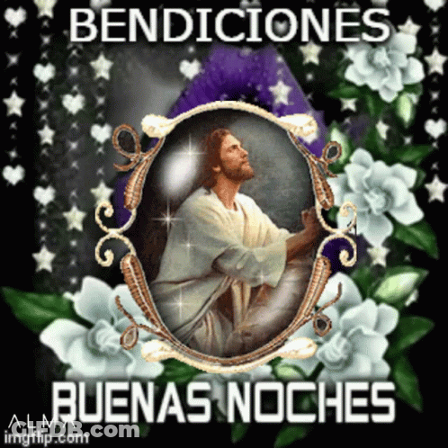 A Picture Of Jesus In A Frame With The Words Bendiciones Buenas Noches On The Bottom GIF