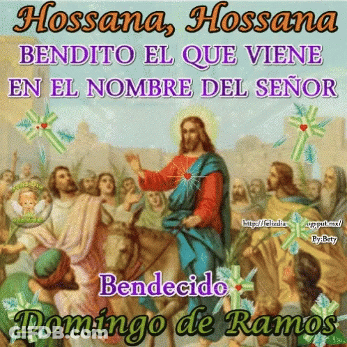 A Picture Of Jesus On A Donkey With The Words Hossana Hossana Bendito El Que Viene En El Nombre Del Señor Bendecido GIF