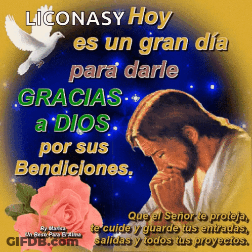 A Picture Of Jesus Praying With The Words Liconasy Hoy Es Un Gran Dia Para Darle Gracias A Dios GIF