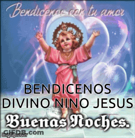 A Picture Of Jesus With The Words Bendicenos Divino Nino Jesus Buenas Noches GIF
