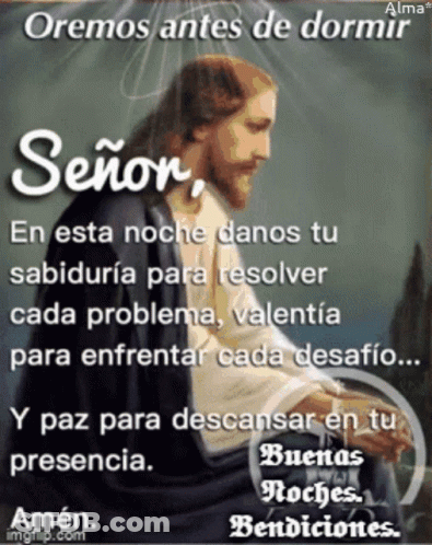 A Picture Of Jesus With The Words Oremos Antes De Dormir Written On It GIF