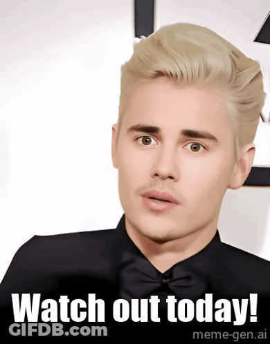 A Picture Of Justin Bieber With The Words Watch Out Today GIF
