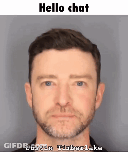 A Picture Of Justin Timberlake With The Words Hello Chat Below It GIF